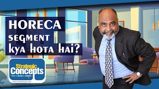 HoReCa kya hota hai I Alternate Trade Channel I Sanjay Singh [upl. by Wernher]