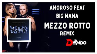 Alessandra Amoroso  Mezzo Rotto feat Big Mama Il Trip Del Vagabondo Mashup Mr Dendo Remix [upl. by Yessej727]