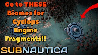 Every biome you can find Cyclops Engine Fragments in Subnautica [upl. by Gerrard]