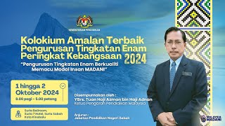 Hari Pertama Kolokium Amalan Terbaik Pengurusan Tingkatan Enam Peringkat Kebangsaan Tahun 2024 [upl. by Gilbertina]