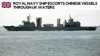 Royal Navy ship escorts Chinese vessels through UK waters [upl. by Eirallih]