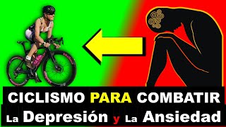 BENEFICIOS CICLISMO CONTRA LA DEPRESIÓN Y LA ANSIEDAD │Consejos de Ciclismo [upl. by Annert]