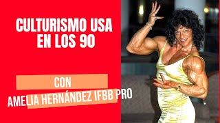 Culturismo femenino en los 90 en Usa con Amelia Hernández IFBB PRO [upl. by Eilzel]