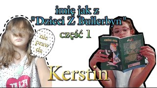 imię jak z quotDzieci Z Bullerbynquot rodzinkacom Aniankas  część 1 Kerstin [upl. by Nollahs838]