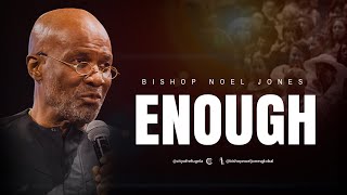 BISHOP NOEL JONES  ENOUGH  FLASHBACK FRIDAY [upl. by Sissie]