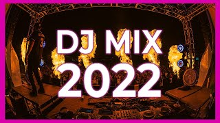 DJ MIX 2022  Mashups amp Remixes Of Popular Songs 2022  The Best Music Party Club Dance of 2022 [upl. by Aleunam]