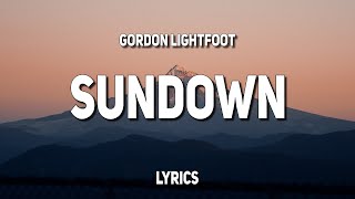 Gordon Lightfoot  Sundown Lyrics [upl. by Azaleah140]