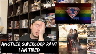 ANOTHER SUPERCORP RANT LETS TALK AGAIN [upl. by Grimaud]