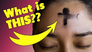 What is Ash Wednesday all about Lent Explained [upl. by Ogren171]