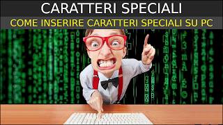 CARATTERI SPECIALI  come inserire i caratteri speciali su pc Windows [upl. by Atilrep490]