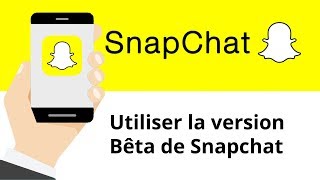 Utiliser la version Bêta de Snapchat [upl. by Kuhlman]