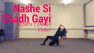 Nashe Si Chadh Gayi  Befikre  Dance Cover [upl. by Lurie]