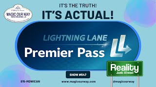 Lightning Lane Premier Pass The Reality  MOW 547  Magic Our Way  Artistic Buffs Talkin [upl. by Asiil]