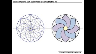 Esercitazione con compasso e goniometro 5 fiore [upl. by Yeldoow7]