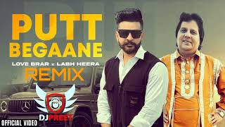 Putt Begaane  Dhol Remix  Love Brar ft Labh Heera  Remusic Beat By Manpreet Kaur [upl. by Crim708]