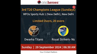 League Match  DwarkaTitansvsRoyalStrikersNs  29 Sep  7 AM  3rdT20ChampionsLeague [upl. by Wenonah585]