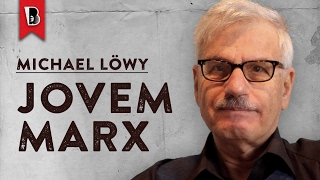 Michael Löwy O jovem Marx [upl. by Etsirhc]