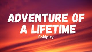 Adventure Of A Lifetime  Coldplay  lyrics  vietsub [upl. by Lyrehs653]