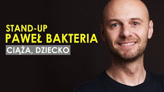 Paweł Bakteria quotCiąża Dzieckoquot  Standup 2019 [upl. by Anitnoc715]