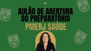 AULÃO DE ABERTURA DO PREPARATÓRIO PMERJ SAÚDE [upl. by Eenahs]