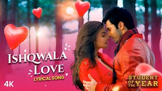 Ishq Wala Love  Lyrical Video  Alia Bhatt Sidharth Malhotra Varun Dhawan  Neeti Mohan  SOTY [upl. by Troth]