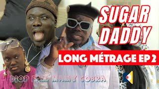 Sugar Daddy  Saison 1  Long Métrage EP2 [upl. by Matelda]