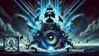 Drunken Sailor Hardstyle Version [upl. by Gene992]