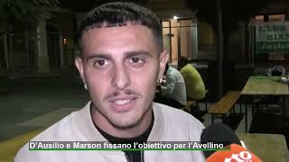 D’Ausilio e Marson fissano l’obiettivo per l’Avellino [upl. by Etteroma]