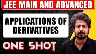 APPLICATIONS OF DERIVATIVES in 1 Shot All Concepts amp PYQs Covered  JEE Main amp Advanced [upl. by Saisoj121]