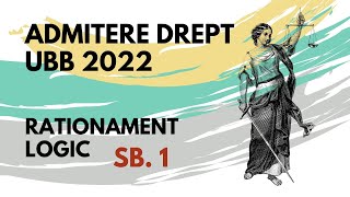 2022 Admitere Facultatea de Drept UBB rationament logic subiectul 1 [upl. by Clementia659]