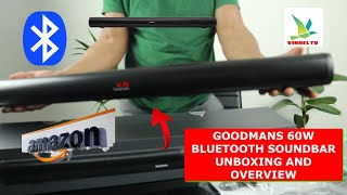 GOODMANS 60W BLUETOOTH SOUNDBAR UNBOXING AND OVERVIEW [upl. by Sheffield409]