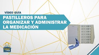 Vídeo guía pastilleros para organizar y administrar la medicación [upl. by Brandtr]