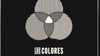 Los Colores  No Llegues Tarde [upl. by Capps]