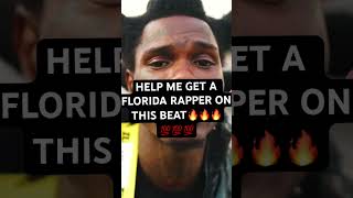 HELP ME GET A FLORIDA RAPPER ON THIS BEAT 🔥🔥🔥🔥 [upl. by Selij]