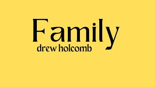 Family Drew Holcomb  Lyric Video [upl. by Dupin276]