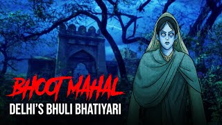 Bhoot Mahal  Delhis Bhuli Bhatiyari  Horror Stories in Hindi  सच्ची कहानी  KM E175🔥🔥🔥 [upl. by Enrichetta]