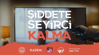 ŞİDDETE SEYİRCİ KALMA [upl. by Brook232]