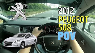 2012 Peugeot 508  POV test drive  MW driver [upl. by Hansen587]