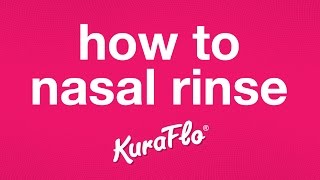 How to nasal rinse with Kuraflo [upl. by Sabu283]