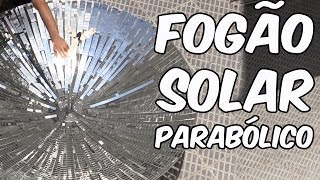 Fogão solar parabólico EXPERIÊNCIA de FÍSICA [upl. by Irahs]