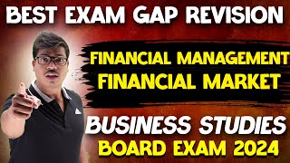 Financial Management amp Financial Market Exam Gap Revision Business studies class 12 Board exam 2024 [upl. by Methuselah402]