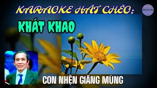 Karaoke Hát Chèo  Khát Khao  SL  Xuân Hải  Điệu  Con Nhện Giăng Mùng [upl. by Sokcin]