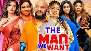 The Man We Want Complete Season  Yul Edochie 2024 Latest Nigerian Nollywood Movie [upl. by Dot]