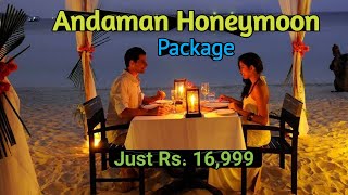 ANDAMAN HONEYMOON PACKAGE  4 NIGHTS amp 5DAYS [upl. by Ddat]