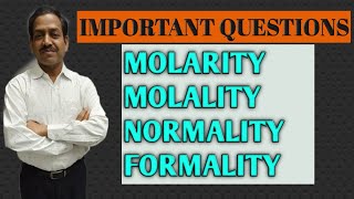 Solutions Practice Questions on Molarity Molality Formality Normality Part1  SK Agarwal [upl. by Imit]