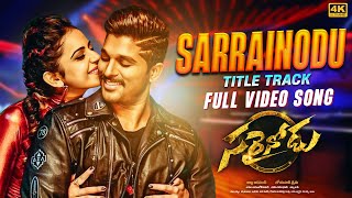 Sarrainodu 4K Video Song  Sarrainodu  Allu Arjun Rakul Preet Singh  Thaman S  Telugu Songs [upl. by Briny951]