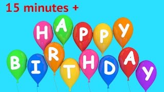 Birthday Songs  Happy Birthday To You  15 minutes plus [upl. by Niela195]