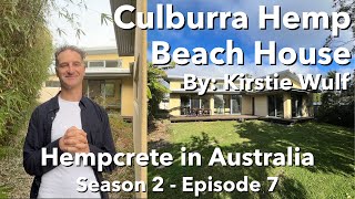 Culburra Hemp Beach House Hempcrete in Australia S2 E7 [upl. by Eniawd915]