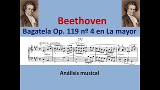 Beethoven Bagatela nº 4 Op 119 Análisis musical [upl. by Irena]