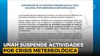 UNAH comunica suspensión de actividades presenciales a nivel nacional por emergencia meteorológica [upl. by Juxon804]